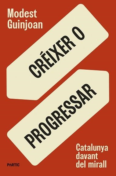 CRÉIXER O PROGRESSAR | 9788498096149 | GUINJOAN, MODEST | Libreria Geli - Librería Online de Girona - Comprar libros en catalán y castellano