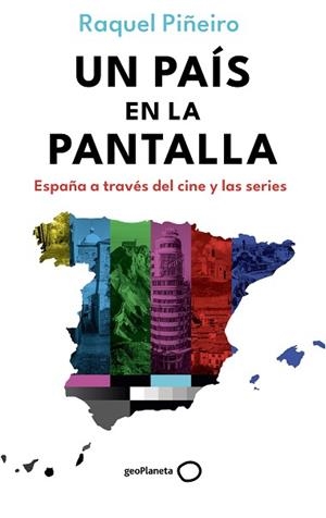 UN PAÍS EN LA PANTALLA | 9788408302698 | PIÑEIRO, RAQUEL | Llibreria Geli - Llibreria Online de Girona - Comprar llibres en català i castellà