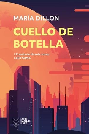 CUELLO DE BOTELLA | 9788419132673 | DILLON, MARÍA | Libreria Geli - Librería Online de Girona - Comprar libros en catalán y castellano