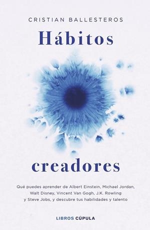 HÁBITOS CREADORES | 9788448045210 | BALLESTEROS, CRISTIAN | Llibreria Geli - Llibreria Online de Girona - Comprar llibres en català i castellà