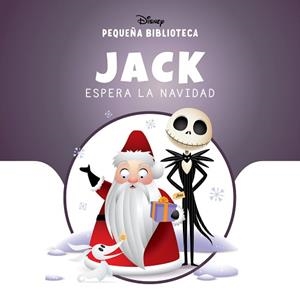PEQUEÑA BIBLIOTECA DISNEY.JACK ESPERA LA NAVIDAD | 9791387526672 | DISNEY | Llibreria Geli - Llibreria Online de Girona - Comprar llibres en català i castellà