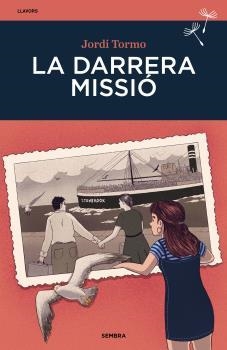 LA DARRERA MISSIÓ | 9788410198302 | TORMO,JORDI | Libreria Geli - Librería Online de Girona - Comprar libros en catalán y castellano