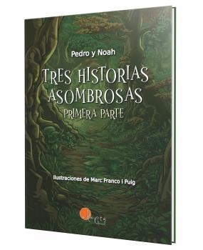 TRES HISTORIAS ASOMBROSAS-1 | 9788419190697 | GARCÍA TORRICO,PEDRO / GARCÍA FERNÁNDEZ,NOAH | Llibreria Geli - Llibreria Online de Girona - Comprar llibres en català i castellà