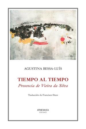 TIEMPO AL TIEMPO.79PRESENCIA DE VIEIRA DA SILVA | 9788419874795 | BESSA-LUÍS, AGUSTINA | Llibreria Geli - Llibreria Online de Girona - Comprar llibres en català i castellà