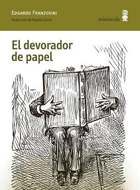 EL DEVORADOR DE PAPEL | 9791399004045 | FRANZOSINI, EDGARDO | Llibreria Geli - Llibreria Online de Girona - Comprar llibres en català i castellà