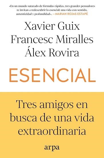 ESENCIAL.TRES AMIGOS EN BUSCA DE UNA VIDA EXTRAORDINARIA | 9791387833053 | GUIX, XAVIER/MIRALLES, FRANCESC/ROVIRA, ÁLEX | Libreria Geli - Librería Online de Girona - Comprar libros en catalán y castellano