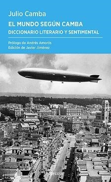 EL MUNDO SEGÚN CAMBA | 9788419969293 | CAMBA, JULIO/JIMÉNEZ RUBIO, FRANCISCO JAVIER/AMORÓS, ANDRÉS | Llibreria Geli - Llibreria Online de Girona - Comprar llibres en català i castellà