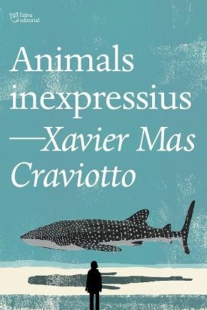 ANIMALS INEXPRESSIUS | 9791387672386 | MAS CRAVIOTTO, XAVIER | Llibreria Geli - Llibreria Online de Girona - Comprar llibres en català i castellà