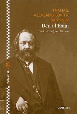 DÉU I L’ESTAT | 9788419908353 | BAKUNIN, MIKHAÏL ALEKSÀNDROVITX | Libreria Geli - Librería Online de Girona - Comprar libros en catalán y castellano