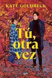 TÚ,OTRA VEZ | 9788410399020 | GOLDBECK, KATE | Llibreria Geli - Llibreria Online de Girona - Comprar llibres en català i castellà
