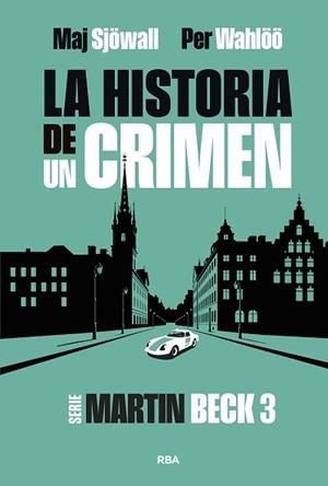 LA HISTORIA DE UN CRIMEN-3 | 9788411329866 | WAHLÖÖ, PER/SJÖWALL, MAJ | Llibreria Geli - Llibreria Online de Girona - Comprar llibres en català i castellà