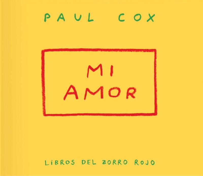 MI AMOR | 9791399047004 | COX, PAUL | Libreria Geli - Librería Online de Girona - Comprar libros en catalán y castellano