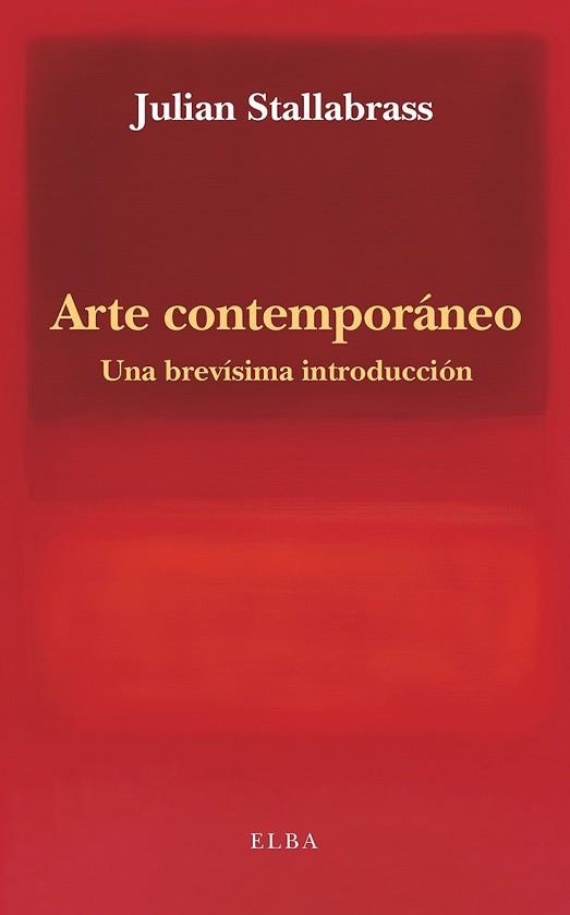 ARTE CONTEMPORÁNEO.UNA BREVÍSIMA INTRODUCCIÓN | 9791399013412 | STALLABRASS, JULIAN | Libreria Geli - Librería Online de Girona - Comprar libros en catalán y castellano
