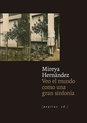 VEO EL MUNDO COMO UNA GRAN SINFONÍA | 9788410476288 | HERNÁNDEZ POZUELO, MIREYA | Libreria Geli - Librería Online de Girona - Comprar libros en catalán y castellano
