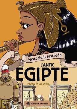 HISTÒRIA IL·LUSTRADA.L'ANTIC EGIPTE | 9788419912237 | SAURA, MIGUEL ÁNGEL | Llibreria Geli - Llibreria Online de Girona - Comprar llibres en català i castellà