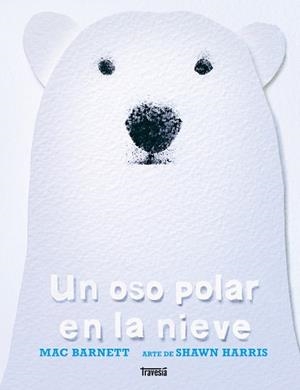 UN OSO POLAR EN LA NIEVE | 9786075840987 | BARNETT, MAC | Llibreria Geli - Llibreria Online de Girona - Comprar llibres en català i castellà