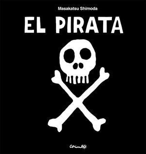 EL PIRATA | 9788484706946 | SHIMODA, MASAKATSU | Llibreria Geli - Llibreria Online de Girona - Comprar llibres en català i castellà