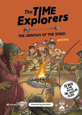 THE TIME EXPLORERS-5.THE ARROWS OF THE SIOUX | 9788419898609 | ORTIZ CASAS, JORDI | Llibreria Geli - Llibreria Online de Girona - Comprar llibres en català i castellà