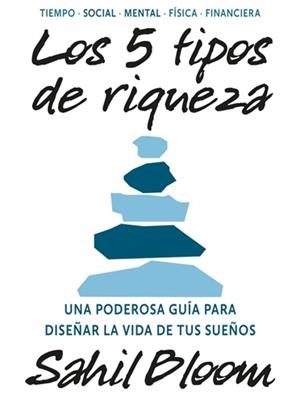 LOS 5 TIPOS DE RIQUEZA | 9788449461422 | BLOOM,SAHIL | Libreria Geli - Librería Online de Girona - Comprar libros en catalán y castellano