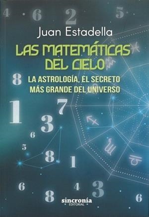 LAS MATEMÁTICAS DEL CIELO | 9788412966763 | ESTADELLA,JUAN | Llibreria Geli - Llibreria Online de Girona - Comprar llibres en català i castellà