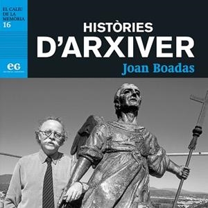 HISTÒRIES D'ARXIVER | 9788419292438 | BOADAS RASET, JOAN | Llibreria Geli - Llibreria Online de Girona - Comprar llibres en català i castellà