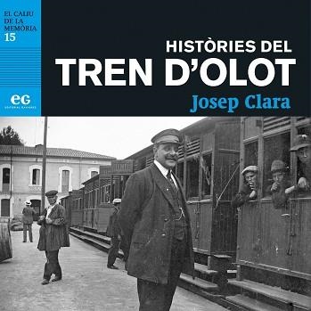 HISTÒRIES DEL TREN D'OLOT | 9788419292445 | CLARA RESPLANDIS, JOSEP | Libreria Geli - Librería Online de Girona - Comprar libros en catalán y castellano
