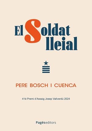 EL SOLDAT LLEIAL | 9788413036328 | BOSCH CUENCA, PERE | Llibreria Geli - Llibreria Online de Girona - Comprar llibres en català i castellà