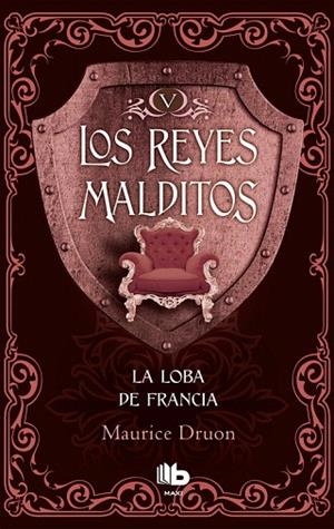 LA LOBA DE FRANCIA LOS REYES MALDITOS V | 9788490703755 | DRUON,MAURICE | Llibreria Geli - Llibreria Online de Girona - Comprar llibres en català i castellà