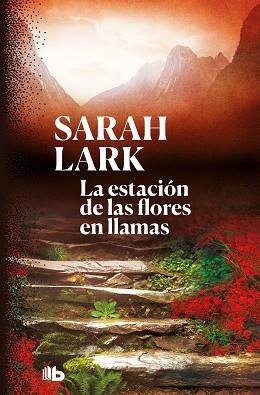 LA ESTACIÓN DE LAS FLORES EN LLAMAS(TRILOGÍA DEL FUEGO-1) | 9788413140797 | LARK,SARAH | Llibreria Geli - Llibreria Online de Girona - Comprar llibres en català i castellà