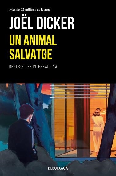 UN ANIMAL SALVATGE | 9788419394866 | DICKER, JOËL | Libreria Geli - Librería Online de Girona - Comprar libros en catalán y castellano