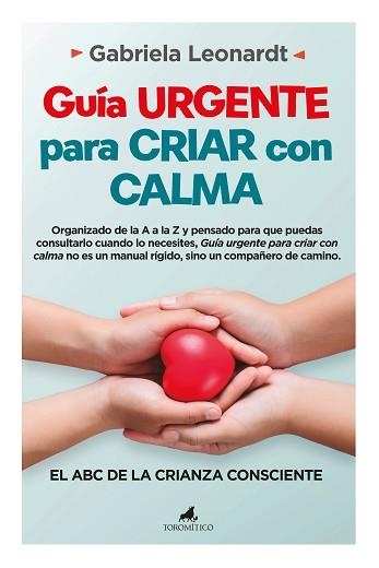 GUÍA URGENTE PARA CRIAR CON CALMA | 9788419962577 | GABRIELA LEONARDT | Libreria Geli - Librería Online de Girona - Comprar libros en catalán y castellano