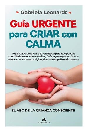 GUÍA URGENTE PARA CRIAR CON CALMA | 9788419962577 | GABRIELA LEONARDT | Llibreria Geli - Llibreria Online de Girona - Comprar llibres en català i castellà