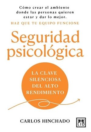 SEGURIDAD PSICOLÓGICA | 9788410221826 | CARLOS HINCHADO | Llibreria Geli - Llibreria Online de Girona - Comprar llibres en català i castellà