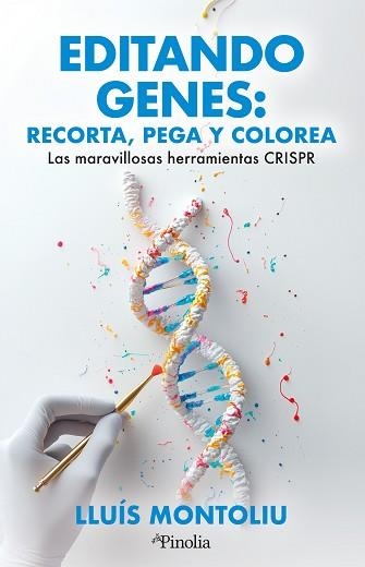 EDITANDO GENES.RECORTA,PEGA Y COLOREA | 9791387556631 | LLUÍS MONTOLIU | Llibreria Geli - Llibreria Online de Girona - Comprar llibres en català i castellà