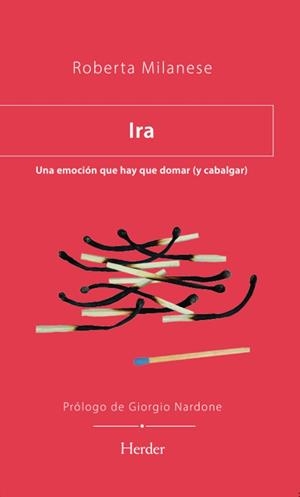 IRA.UNA EMOCIÓN QUE HAY QUE DOMAR (Y CABALGAR) | 9788425450785 | MILANESE, ROBERTA | Llibreria Geli - Llibreria Online de Girona - Comprar llibres en català i castellà