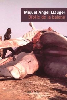 DÍPTIC DE LA BALENA | 9788412737790 | LLAUGER, MIQUEL ÀNGEL | Libreria Geli - Librería Online de Girona - Comprar libros en catalán y castellano