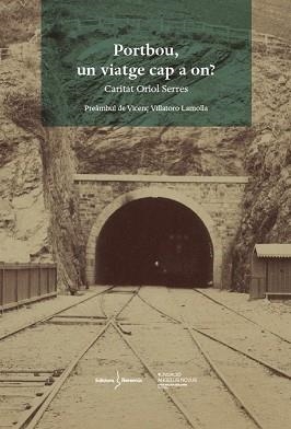PORTBOU,UN VIATGE CAP A ON? | 9788409751839 | ORIOL SERRES, CARITAT | Libreria Geli - Librería Online de Girona - Comprar libros en catalán y castellano