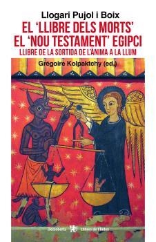 EL LLIBRE DELS MORTS EL NOU TESTAMENT EGIPCI.LLIBRE DE LA SORTIDA DE L'ÀNIMA A LA LLUM | 9791399017588 | PUJOL BOIX, LLOGARI | Llibreria Geli - Llibreria Online de Girona - Comprar llibres en català i castellà