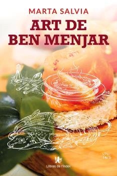 ART DE BEN MENJAR | 9791399017595 | SALVIA,MARTA | Llibreria Geli - Llibreria Online de Girona - Comprar llibres en català i castellà