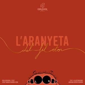 L’ARANYETA DEL FIL D'OR | 9791399001426 | BOVER,ADRIANA | Libreria Geli - Librería Online de Girona - Comprar libros en catalán y castellano