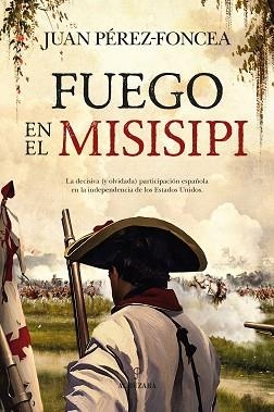 FUEGO EN EL MISISIPI | 9788410521896 | PÉREZ-FONCEA,JUAN | Llibreria Geli - Llibreria Online de Girona - Comprar llibres en català i castellà