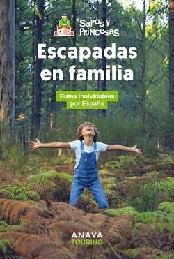 ESCAPADAS EN FAMILIA | 9788491589617 | SAPOS Y PRINCESAS | Llibreria Geli - Llibreria Online de Girona - Comprar llibres en català i castellà