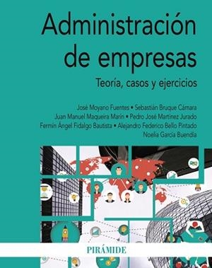 ADMINISTRACIÓN DE EMPRESAS | 9788436850901 | MOYANO FUENTES, JOSÉ/BRUQUE CÁMARA, SEBASTIÁN | Llibreria Geli - Llibreria Online de Girona - Comprar llibres en català i castellà