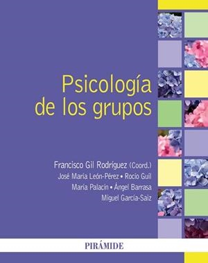 PSICOLOGÍA DE LOS GRUPOS | 9788436850925 | GIL RODRÍGUEZ, FRANCISCO/LEÓN PÉREZ, JOSÉ MARÍA | Llibreria Geli - Llibreria Online de Girona - Comprar llibres en català i castellà