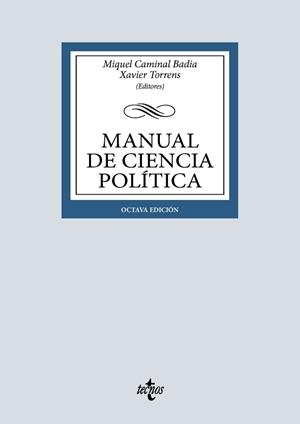 MANUAL DE CIENCIA POLÍTICA(8ª EDICIÓN 2025) | 9788430993673 | CAMINAL BADÍA, MIQUEL/TORRENS, XAVIER | Llibreria Geli - Llibreria Online de Girona - Comprar llibres en català i castellà