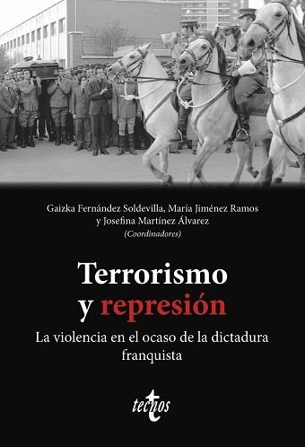 TERRORISMO Y REPRESIÓN | 9788430992584 | FERNÁNDEZ SOLDEVILLA, GAIZKA/JIMÉNEZ RAMOS, MARÍA | Llibreria Geli - Llibreria Online de Girona - Comprar llibres en català i castellà