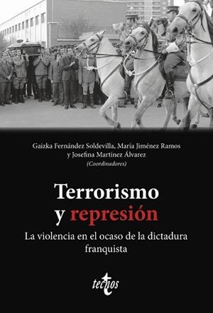 TERRORISMO Y REPRESIÓN | 9788430992584 | FERNÁNDEZ SOLDEVILLA, GAIZKA/JIMÉNEZ RAMOS, MARÍA | Libreria Geli - Librería Online de Girona - Comprar libros en catalán y castellano