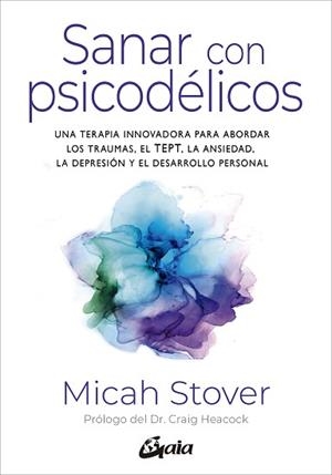 SANAR CON PSICODÉLICOS | 9788411081887 | STOVER, MICAH | Llibreria Geli - Llibreria Online de Girona - Comprar llibres en català i castellà