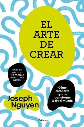 EL ARTE DE CREAR | 9788425370717 | NGUYEN, JOSEPH | Libreria Geli - Librería Online de Girona - Comprar libros en catalán y castellano