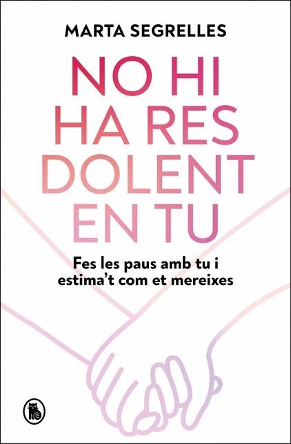 NO HI HA RES DOLENT EN TU | 9788402430946 | SEGRELLES, MARTA | Llibreria Geli - Llibreria Online de Girona - Comprar llibres en català i castellà